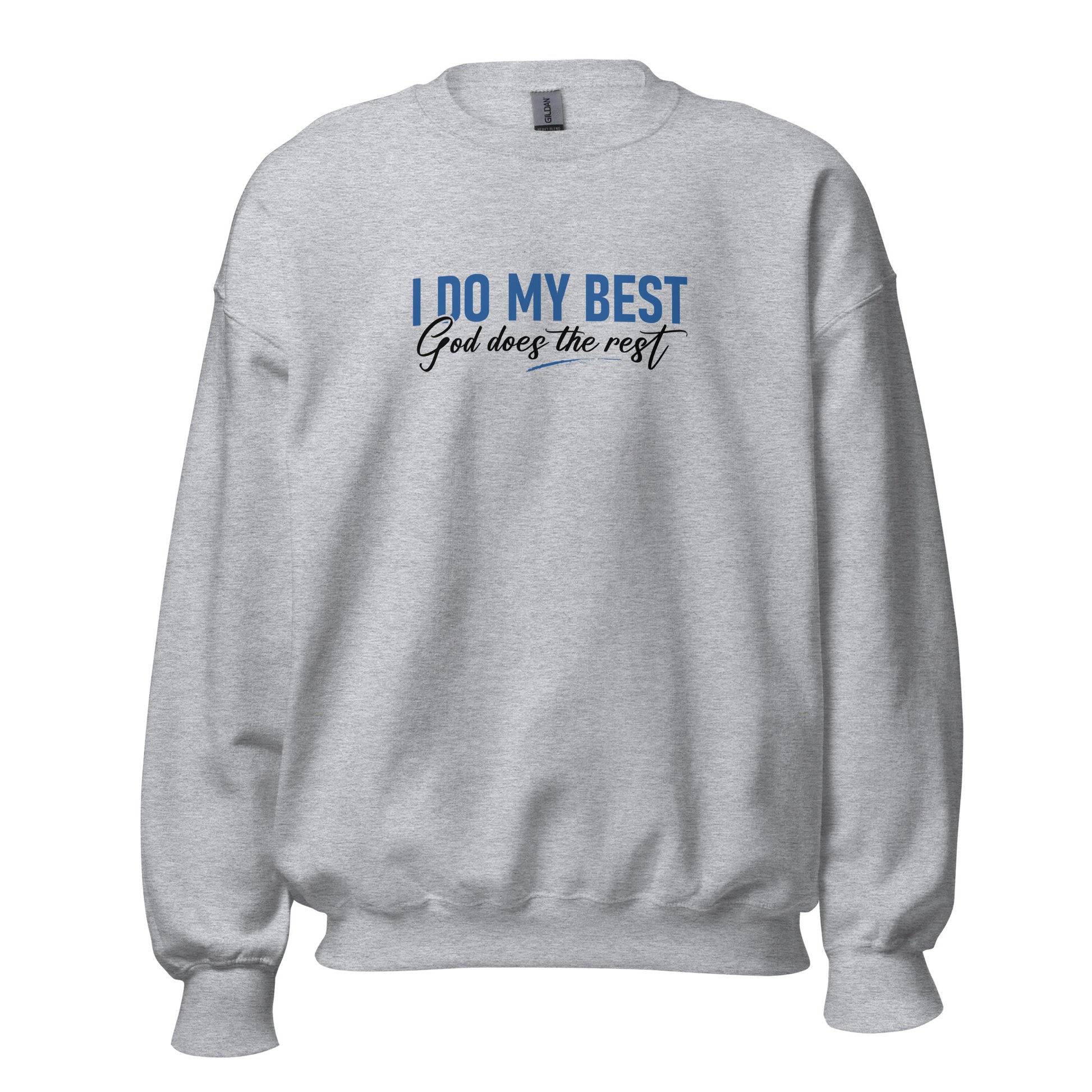 I Do My Best God Does The Rest Premium Sober Apparel Sweatshirt Sports Grey