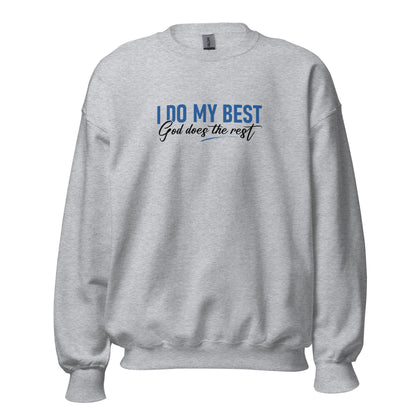 I Do My Best God Does The Rest Premium Sober Apparel Sweatshirt Sports Grey