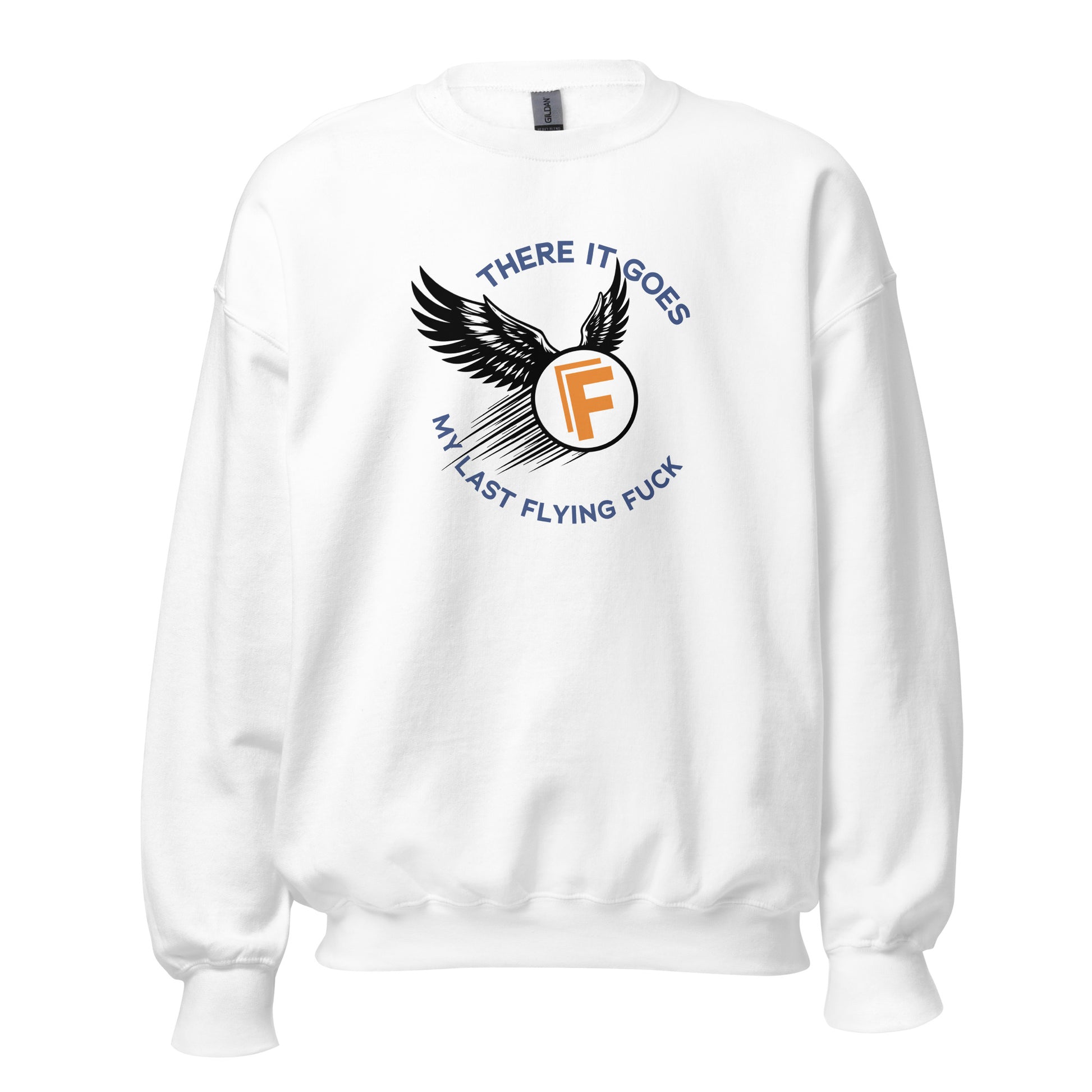 There It Goes - My Last Flying Fuck Premium Sober Apparel White Sweatshirt