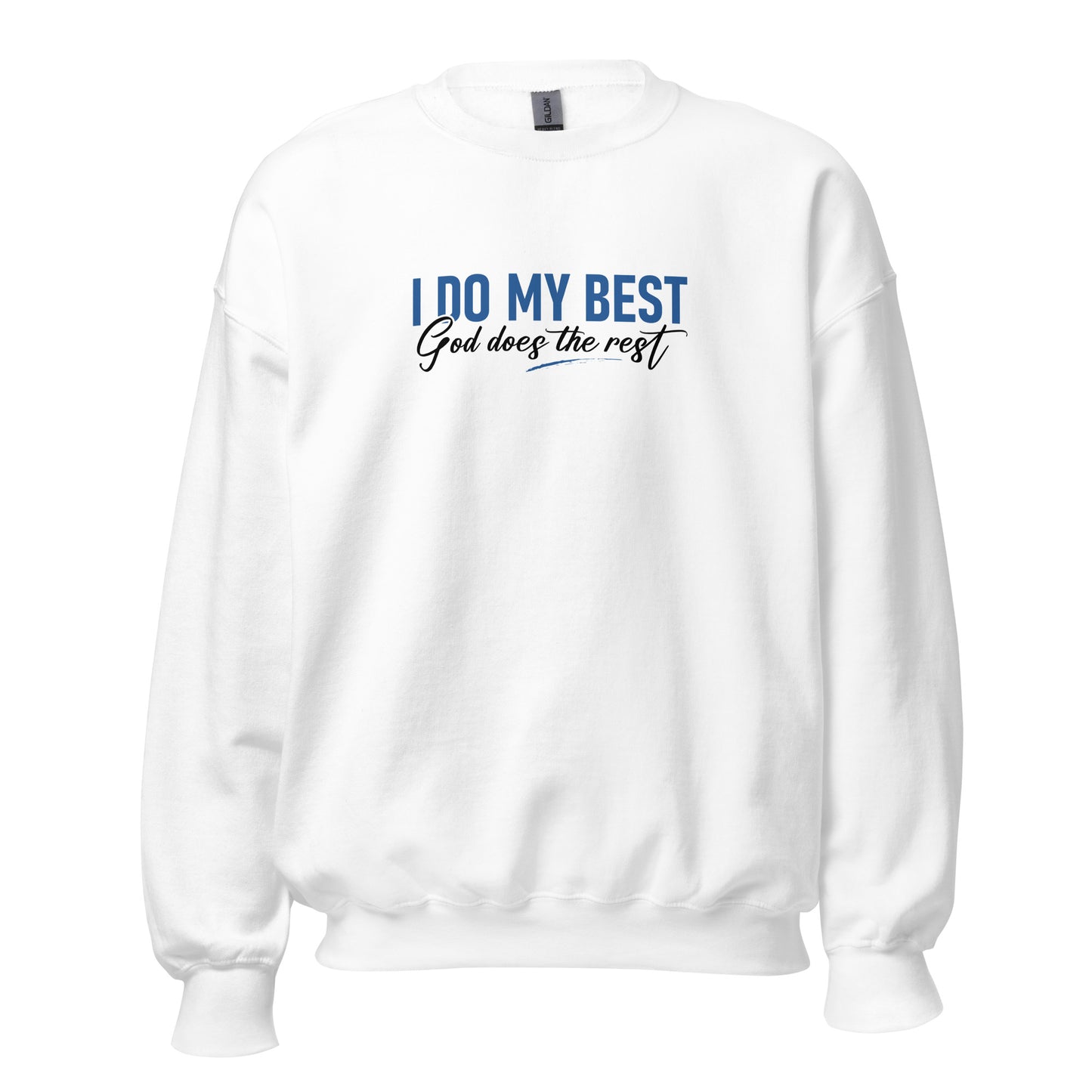 I Do My Best God Does The Rest Premium Sober Apparel Sweatshirt White