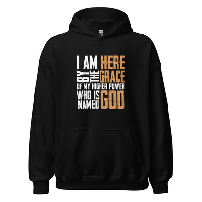 I Am Here By The Grace Of My Higher Power Who's Name Is God Premium Sober Apparel Hoodie Black