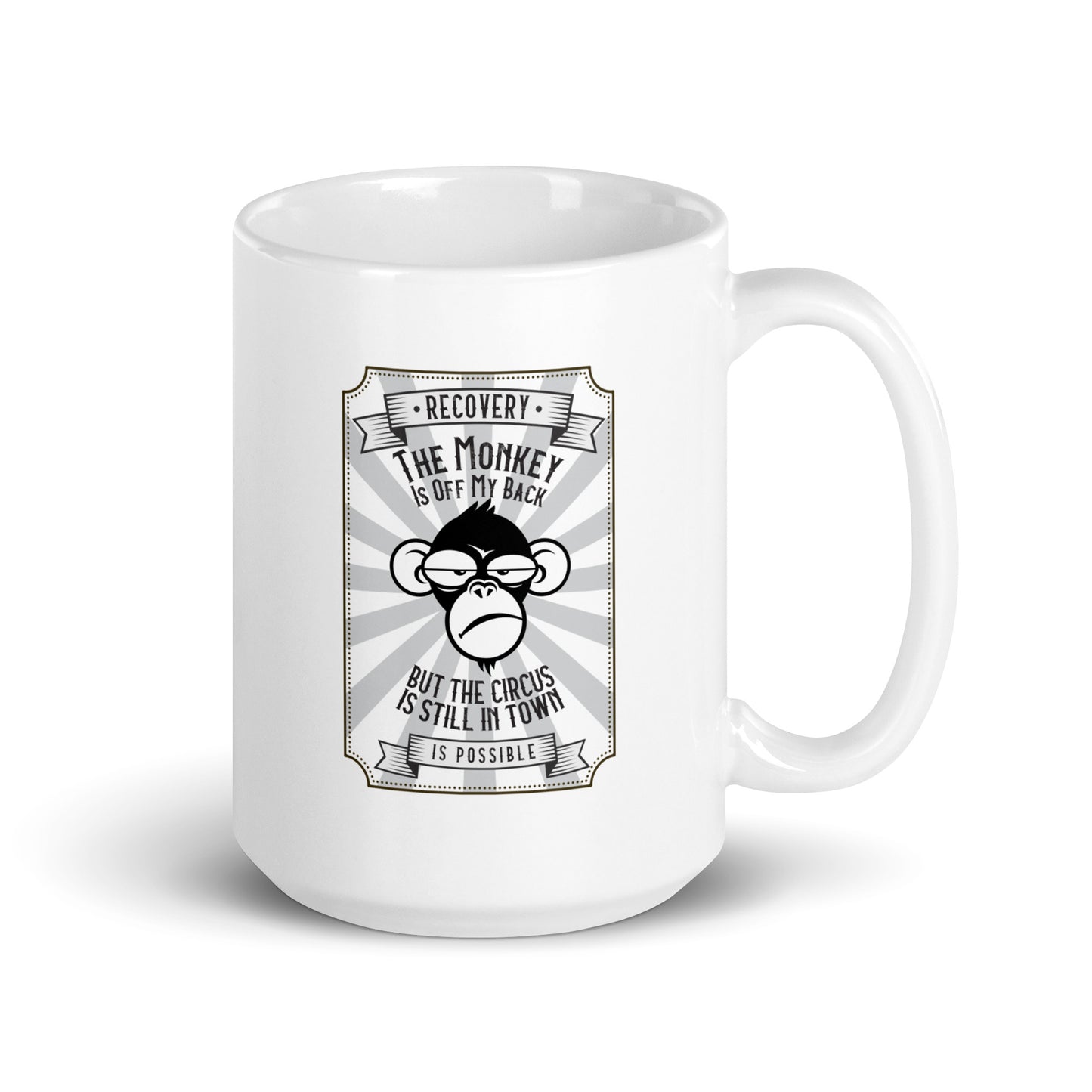 The Monkey Is Off My Back....But The Circus Is Still In Town Merch